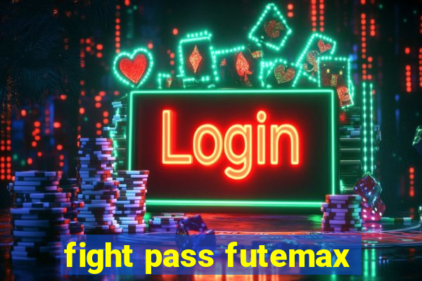 fight pass futemax